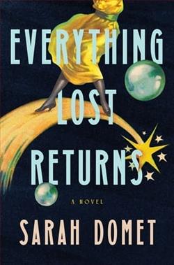 Everything Lost Returns by Sarah Domet