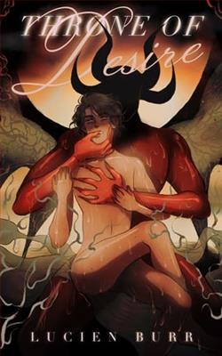 Throne of Desire by Lucien Burr