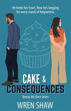 Cake & Consequences by Wren Shaw