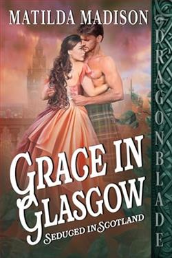 Grace in Glasgow by Matilda Madison