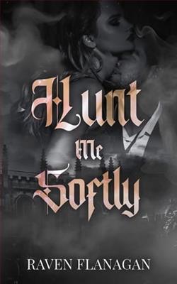 Hunt Me Softly by Raven Flanagan