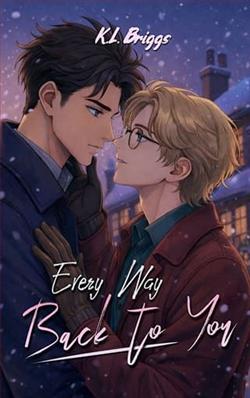 Every Way Back To You by K.L. Briggs