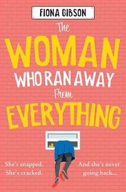 The Woman Who Ran Away from Everything by Fiona Gibson