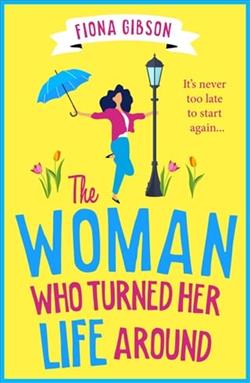 The Woman Who Turned Her Life Around by Fiona Gibson
