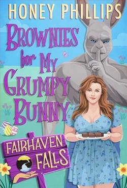 Brownies for My Grumpy Bunny by Honey Phillips