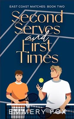 Second Serves and First Times by Emmery Fox