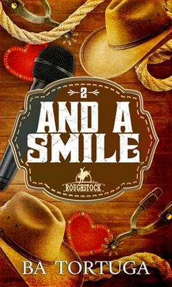 And a Smile by B.A. Tortuga