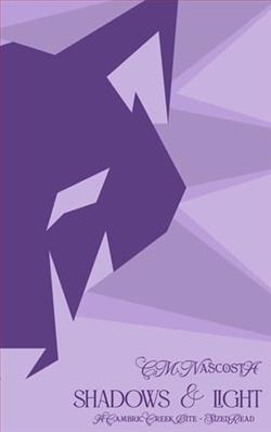 Shadows & Light by C.M. Nascosta