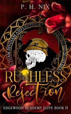 Ruthless Rejection by P.H. Nix