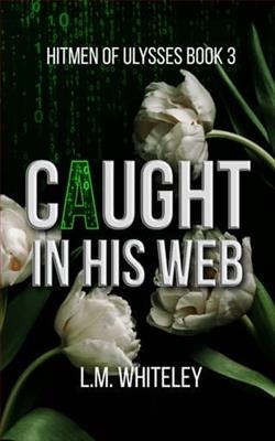 Caught in His Web by L.M. Whiteley