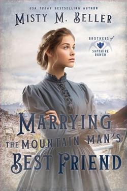 Marrying the Mountain Man's Best Friend by Misty M. Beller