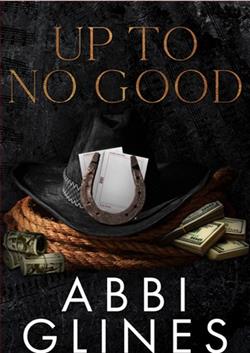 Up To No Good by Abbi Glines