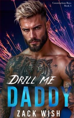 Drill Me Daddy by Zack Wish