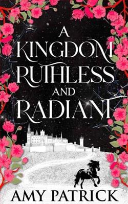 A Kingdom Ruthless and Radiant by Amy Patrick