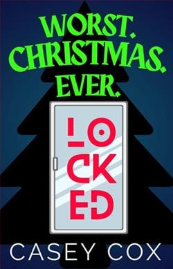 Worst. Christmas. Ever. LOCKED by Casey Cox