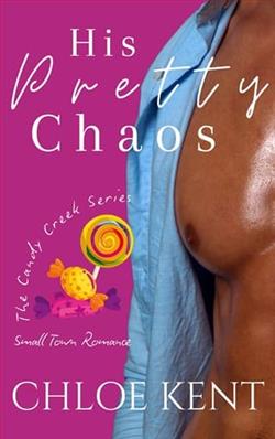 His Pretty Chaos by Chloe Kent