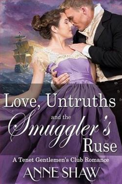 Love, Untruths, and the Smuggler's Ruse by Anne Shaw