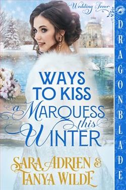 Ways to Kiss a Marquess This Winter by Sara Adrien
