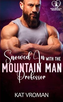 Snowed in with the Mountain Man Professor by Kat Vroman