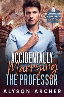 Accidentally Marrying the Professor by Alyson Archer