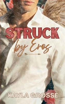 Struck By Eros by Kayla Grosse