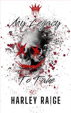 My Legacy To Take by Harley Raige
