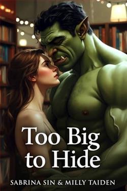 Too Big to Hide by Sabrina Sin, Milly Taiden