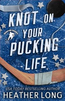Knot On Your Pucking Life by Heather Long