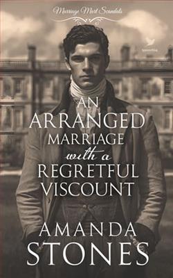 An Arranged Marriage with a Regretful Viscount by Amanda Stones