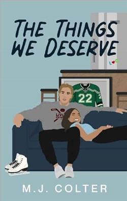 The Things We Deserve by M.J. Colter