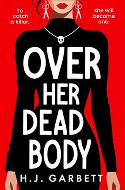 Over Her Dead Body by H.J. Garbett