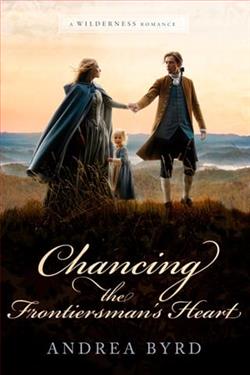 Chancing the Frontiersman's Heart by Andrea Byrd
