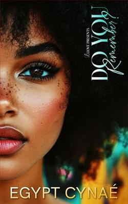 Do You Remember? by Egypt Cynaé