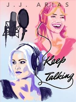 Keep Talking by J.J. Arias