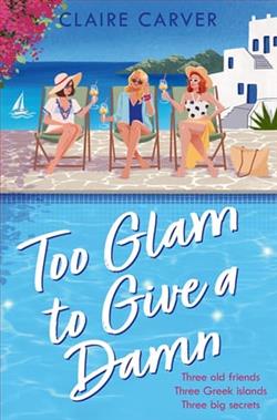 Too Glam to Give a Damn by Claire Carver