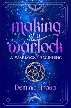 Making of a Warlock by Dominic Anaya