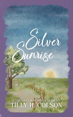 Silver Sunrise by Tilly H. Colson