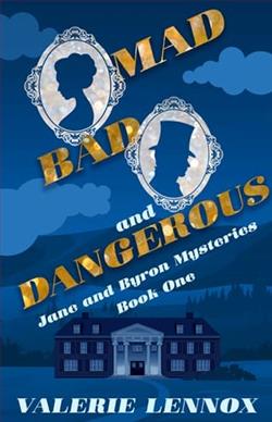 Mad, Bad, and Dangerous by Valerie Lennox
