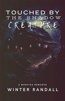 Touched By The Shadow Creature by Winter Randall