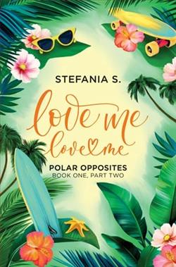 Love Me, Love Me: Polar Opposites by Stefania S.