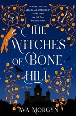 The Witches of Bone Hill by Ava Morgyn
