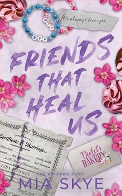 Friends That Heal Us by Mia Skye