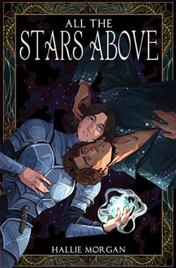 All the Stars Above by Hallie Morgan