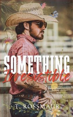 Something Irresistible by T. Rossmaur