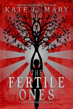 The Fertile Ones by Kate L. Mary