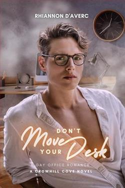 Don't Move Your Desk by Rhiannon D'Averc