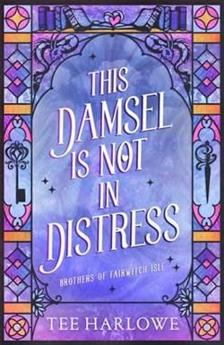 This Damsel Is Not in Distress by Tee Harlowe