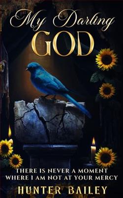 My Darling God by Hunter Bailey