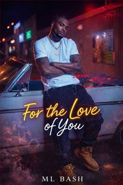 For the Love of You by M.L. Bash