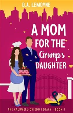 A Mom for the Grump's Daughter by D.A. Lemoyne